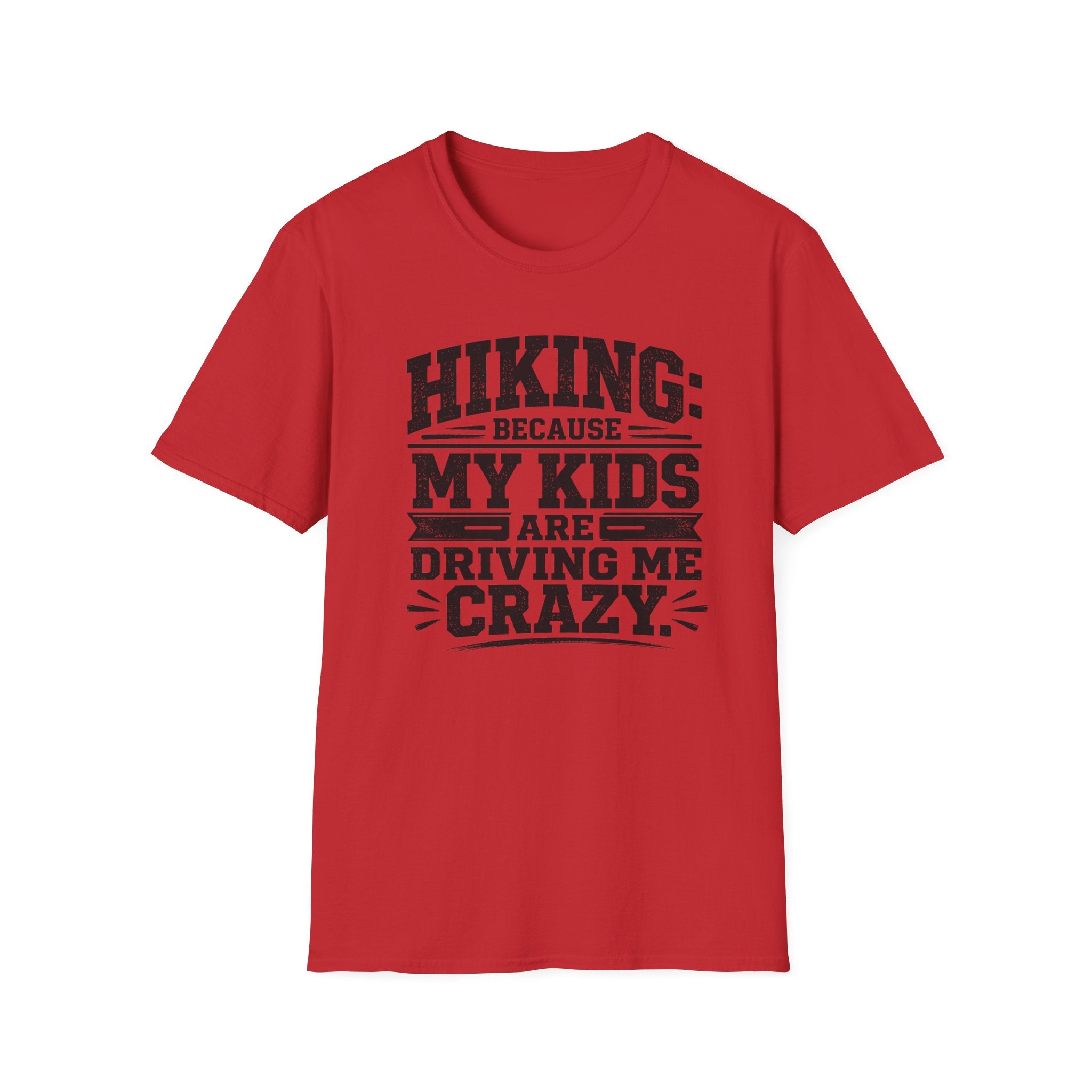 Hiking Because My Kids Are Driving Me Crazy T‑Shirt
