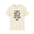 I Only Hike To Reach The Bar T‑Shirt
