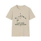 Last Run Worst Decision T‑Shirt