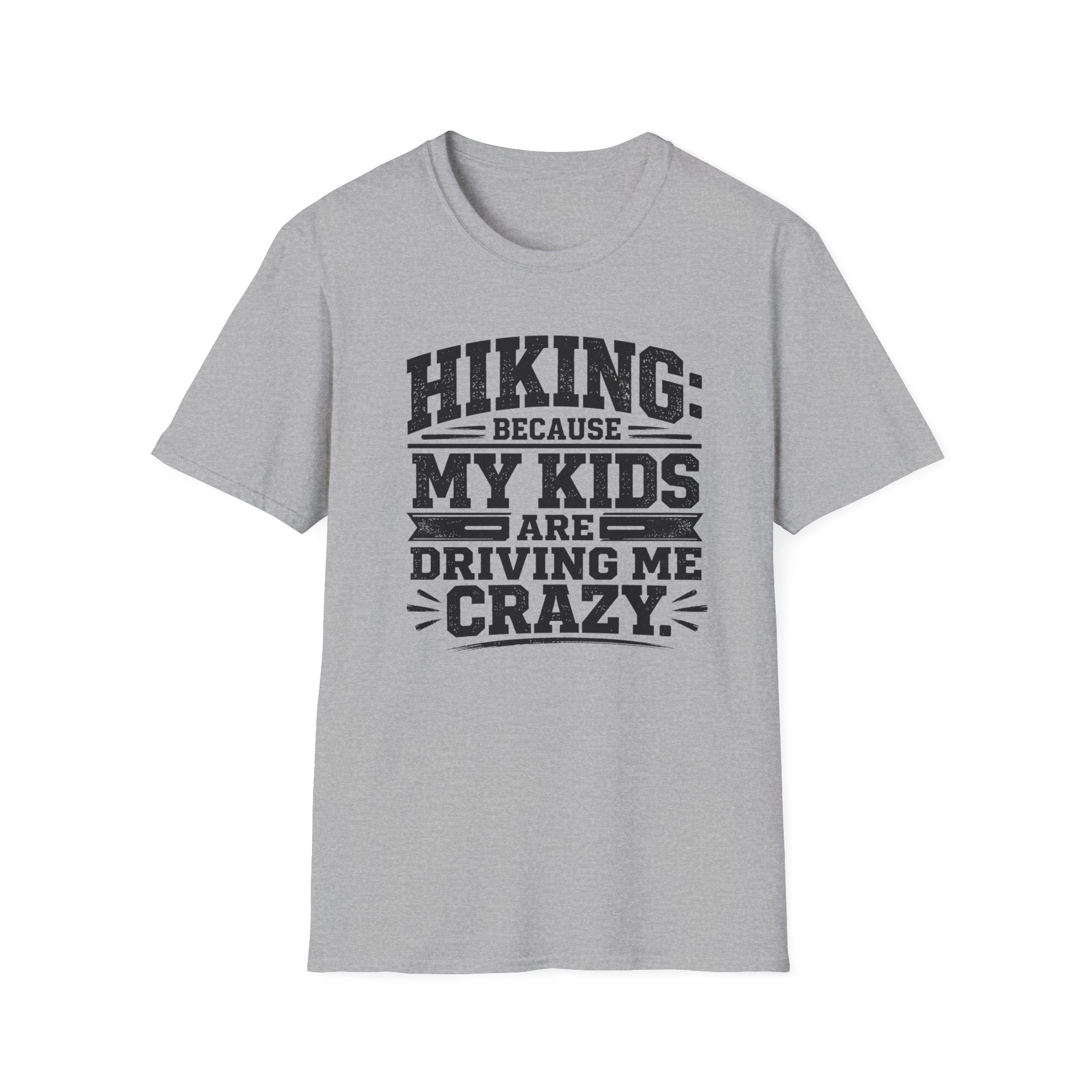 Hiking Because My Kids Are Driving Me Crazy T‑Shirt