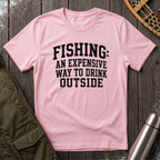 Expensive Drinking Outside T‑Shirt