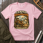Camped and Dangerous T-Shirt