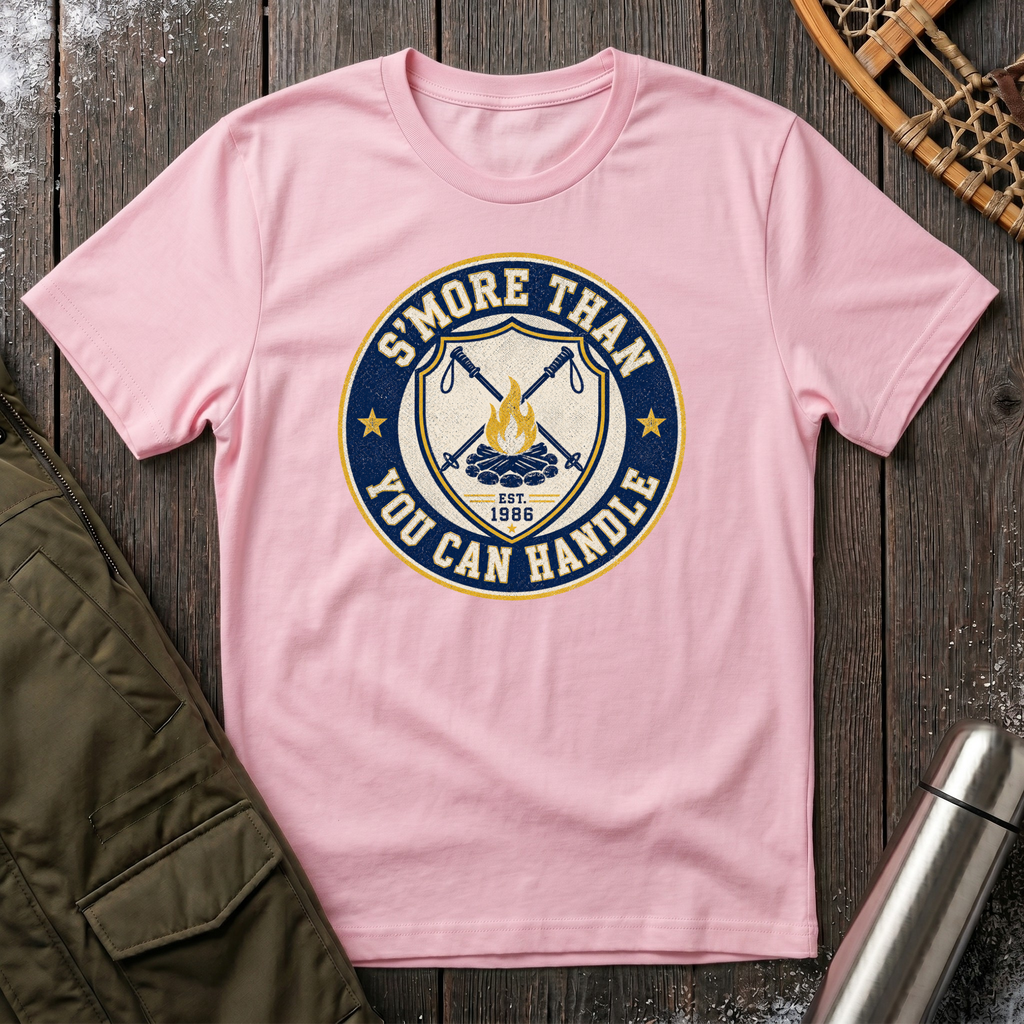 Smore Than You Can Handle T‑Shirt