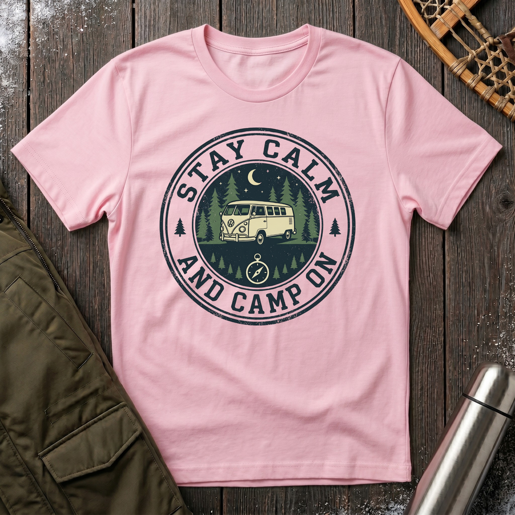 Stay Calm, Camp On T-Shirt