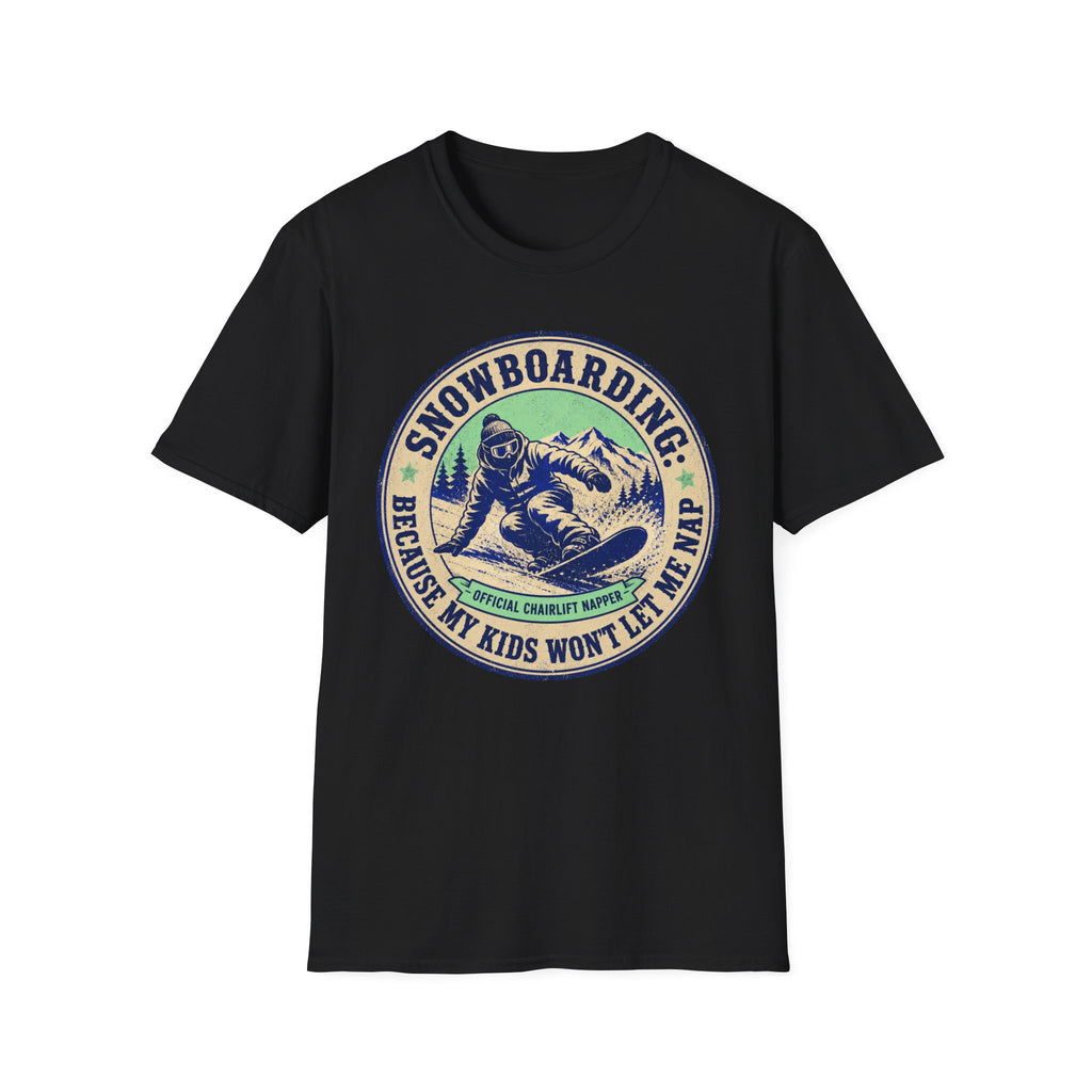 Snowboarding Because My Kids Wont Let Me Sleep T‑Shirt