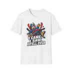 I Came, I Saw, I Fell T‑Shirt