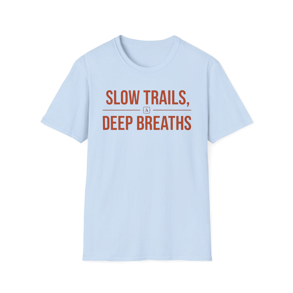 Slow Trails, Deep Breaths T‑Shirt