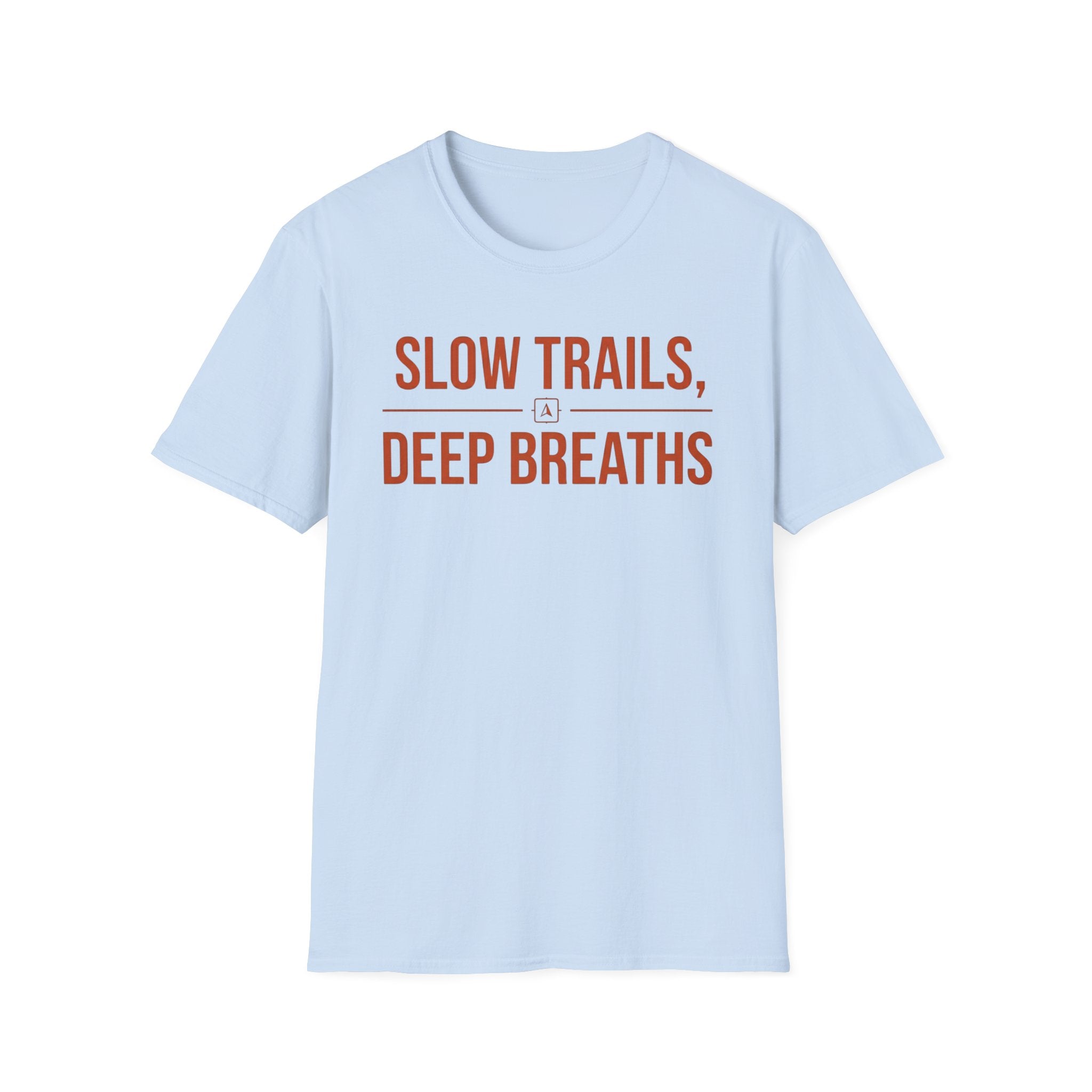Slow Trails, Deep Breaths T‑Shirt