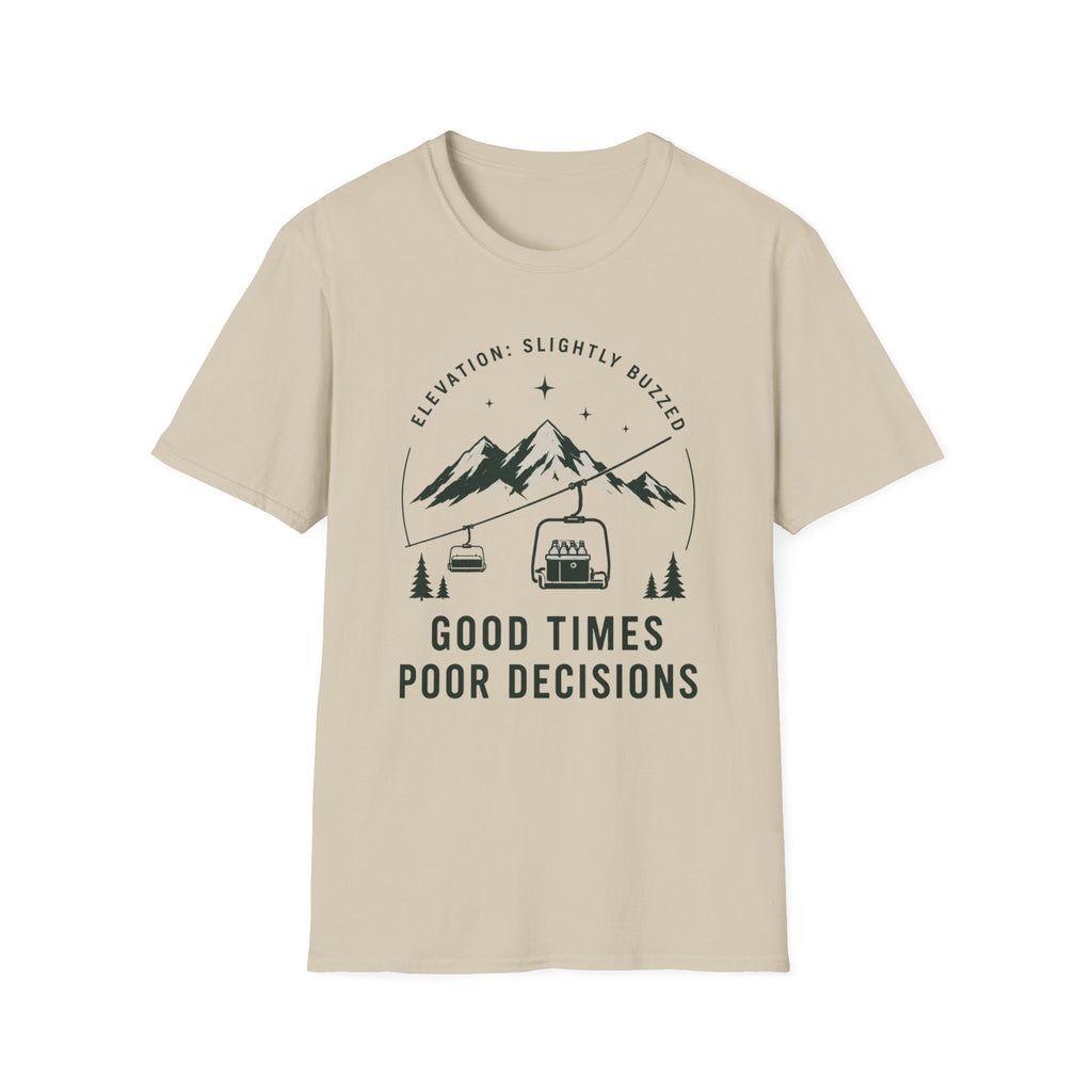 Good Times, Poor Decisions T‑Shirt