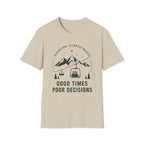 Good Times, Poor Decisions T‑Shirt