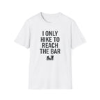 I Only Hike To Reach The Bar T‑Shirt