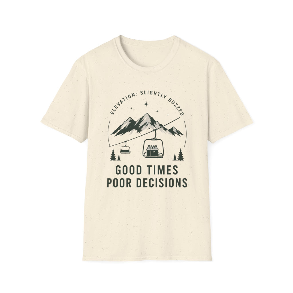 Good Times, Poor Decisions T‑Shirt