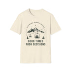 Good Times, Poor Decisions T‑Shirt