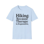 Hiking Because Therapy Is Expensive T‑Shirt