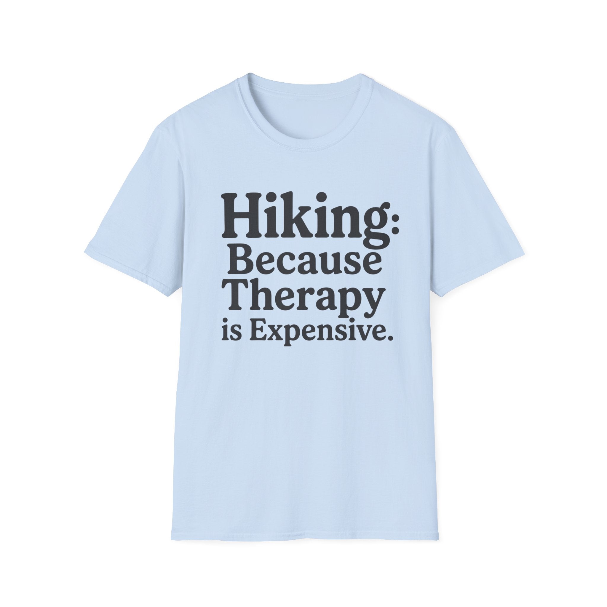 Hiking Because Therapy Is Expensive T‑Shirt