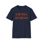 Slow Trails, Deep Breaths T‑Shirt