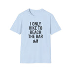 I Only Hike To Reach The Bar T‑Shirt
