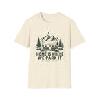 Home Is Where We Park It T‑Shirt