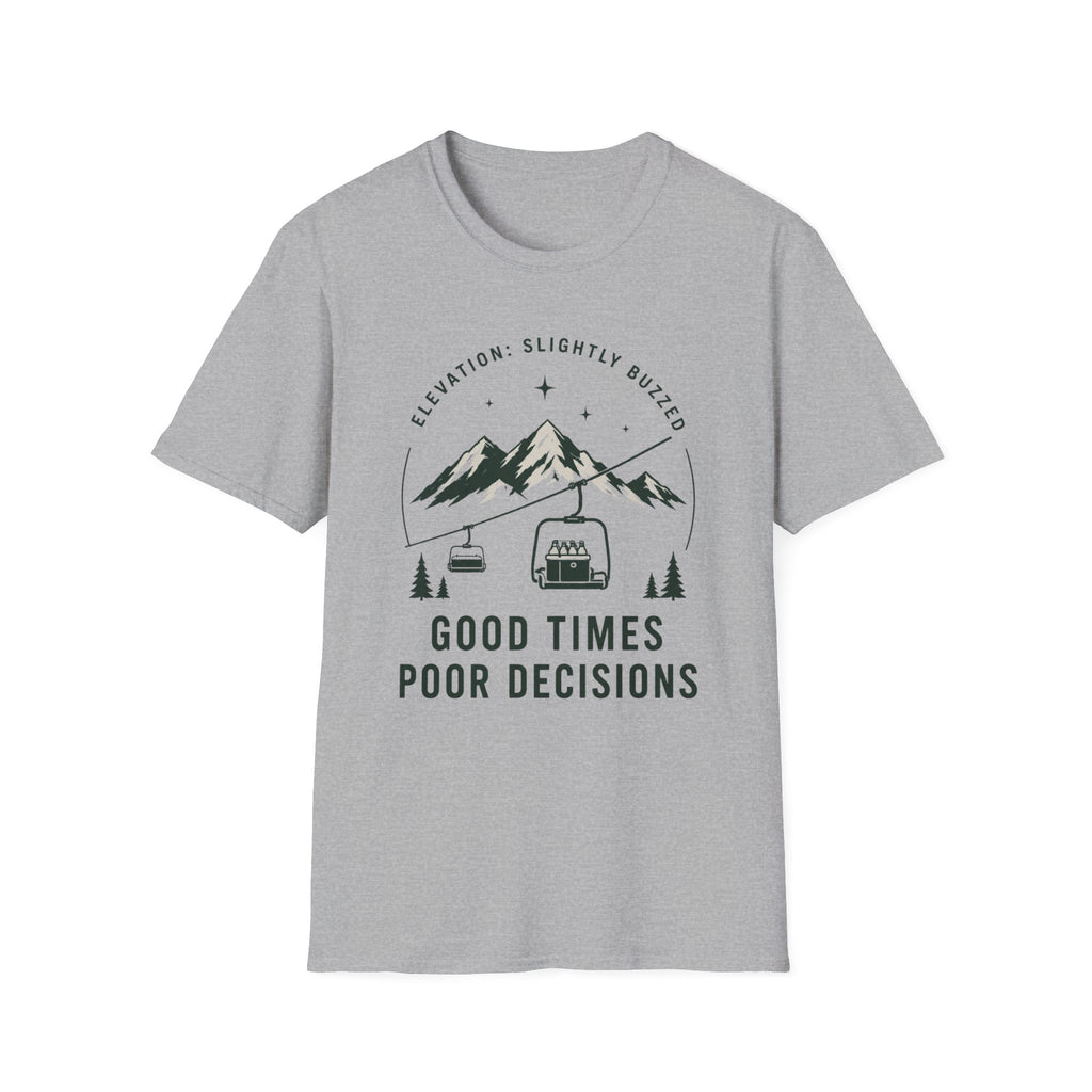 Good Times, Poor Decisions T‑Shirt