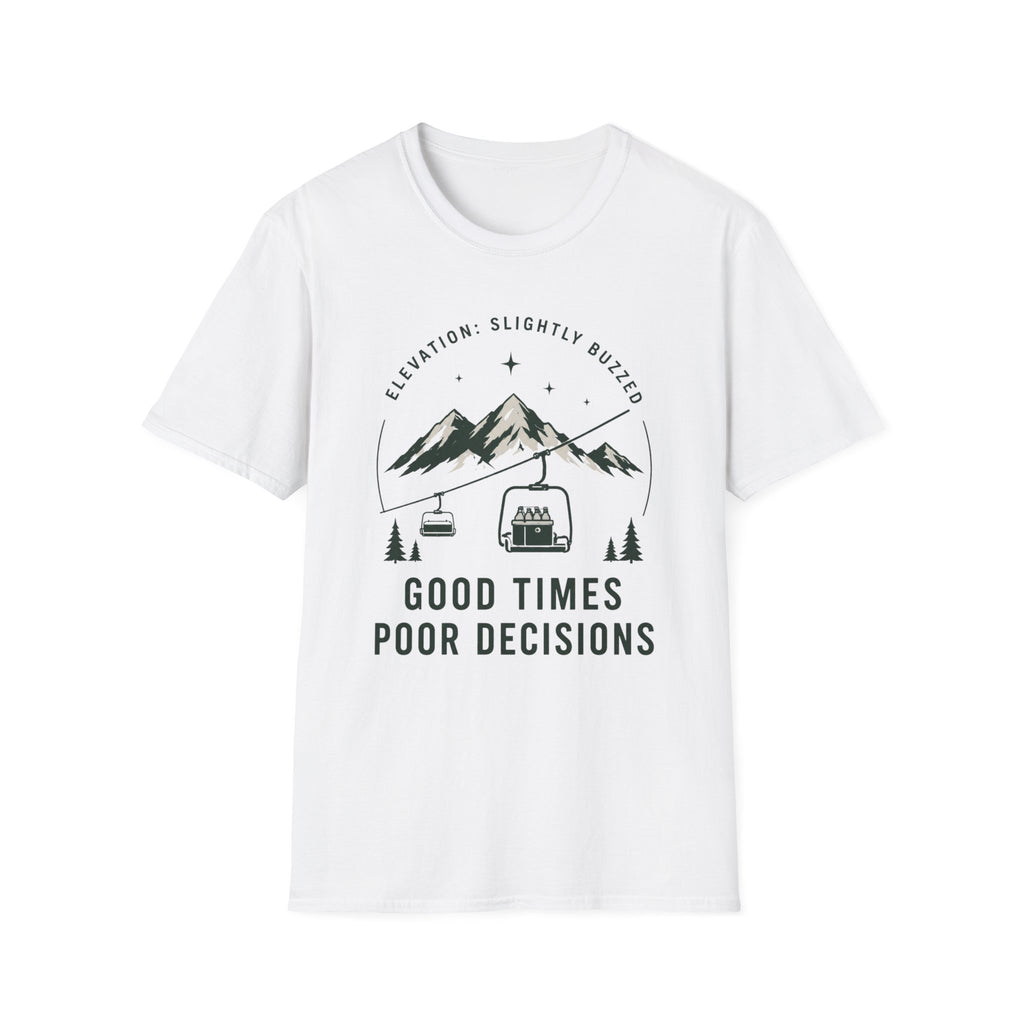 Good Times, Poor Decisions T‑Shirt