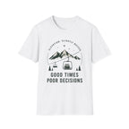 Good Times, Poor Decisions T‑Shirt