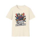 I Came, I Saw, I Fell T‑Shirt
