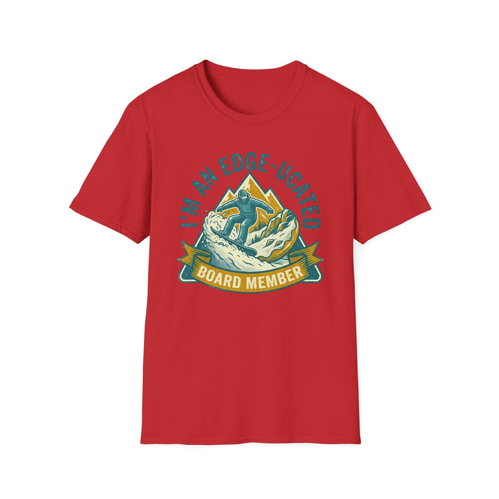 I'm An Edge-Ucated Board Member T‑Shirt