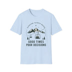 Good Times, Poor Decisions T‑Shirt