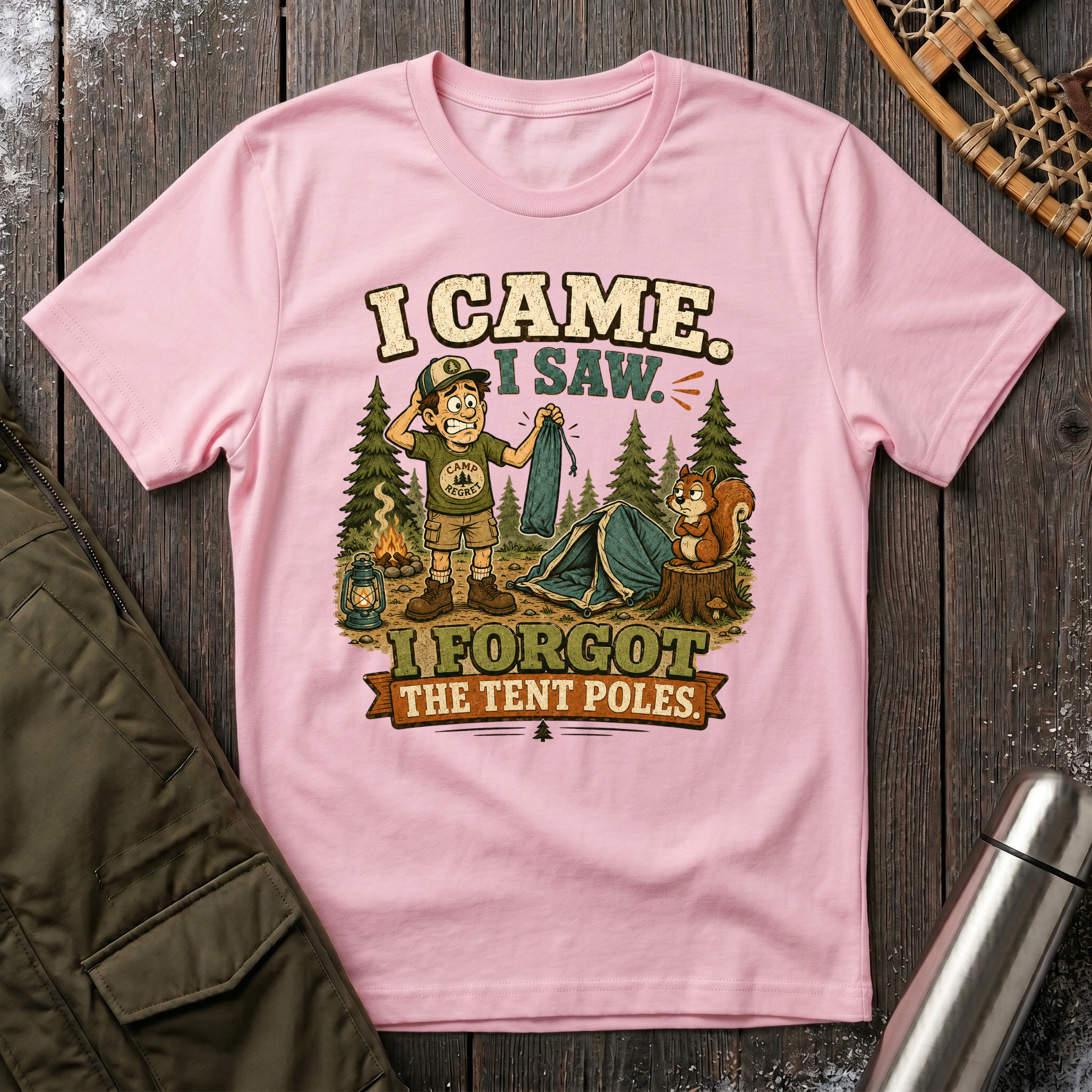 Forgot The Tent Poles T-Shirt