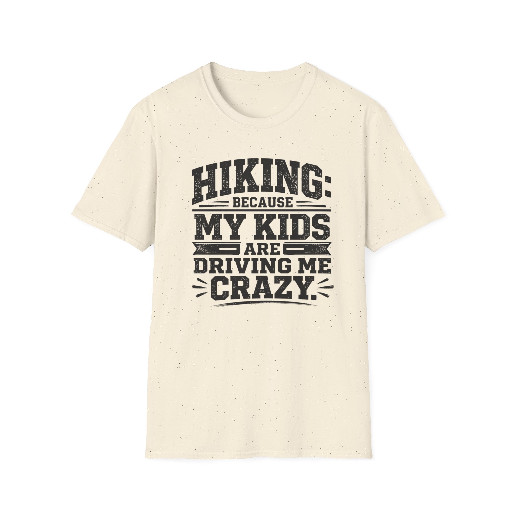 Hiking Because My Kids Are Driving Me Crazy T‑Shirt