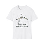 Last Run Worst Decision T‑Shirt