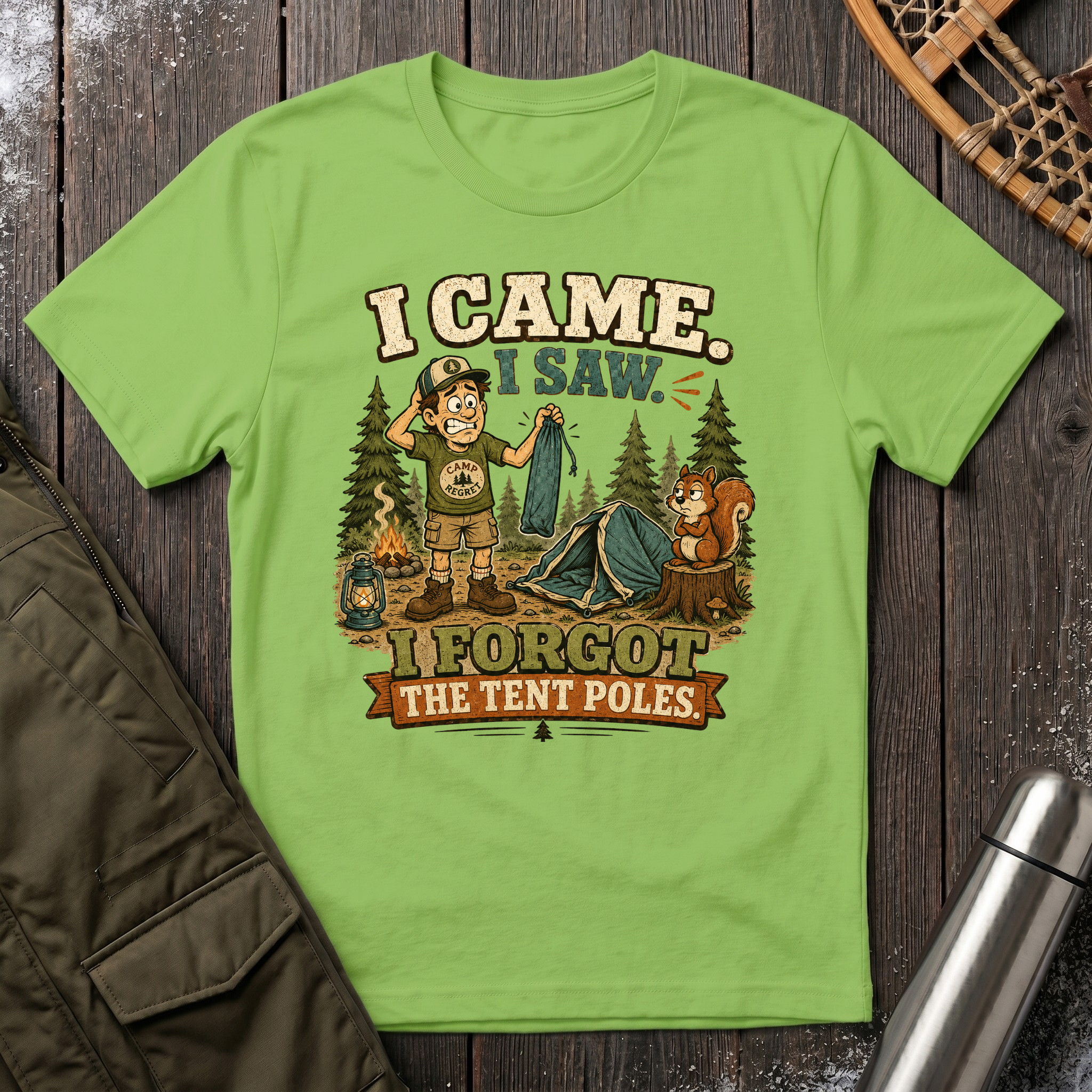 Forgot The Tent Poles T-Shirt