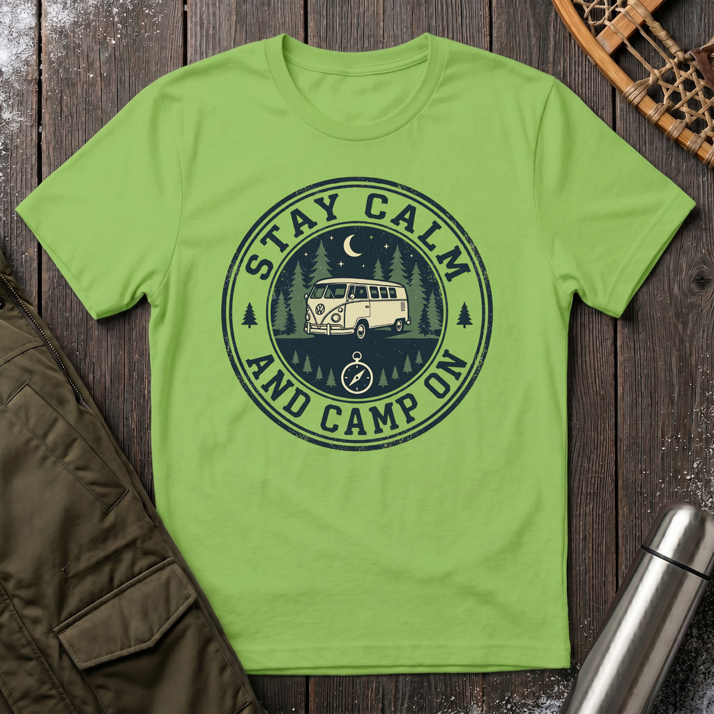 Stay Calm, Camp On T-Shirt