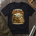 Camped and Dangerous T-Shirt