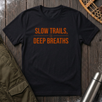 Slow Trails, Deep Breaths T‑Shirt