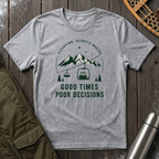 Good Times, Poor Decisions T‑Shirt