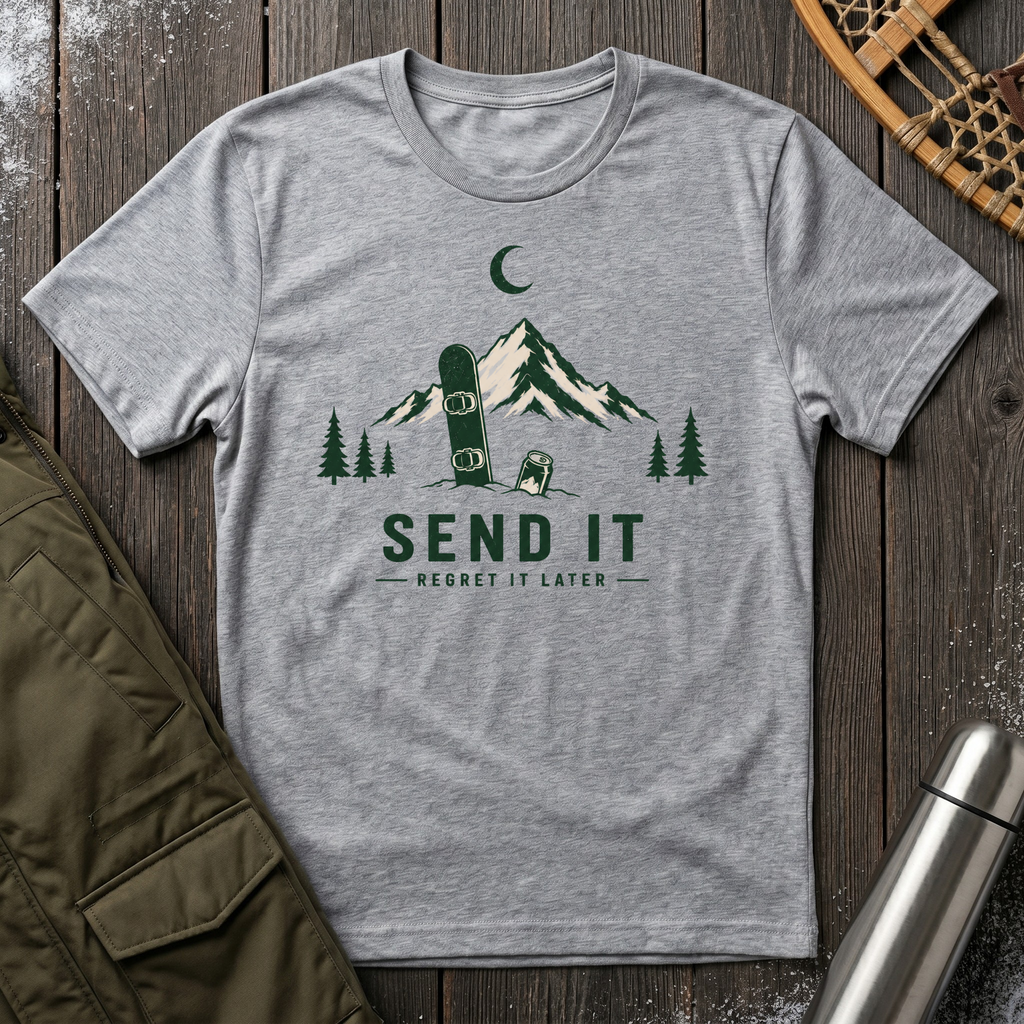 Send It, Regret It Later T‑Shirt
