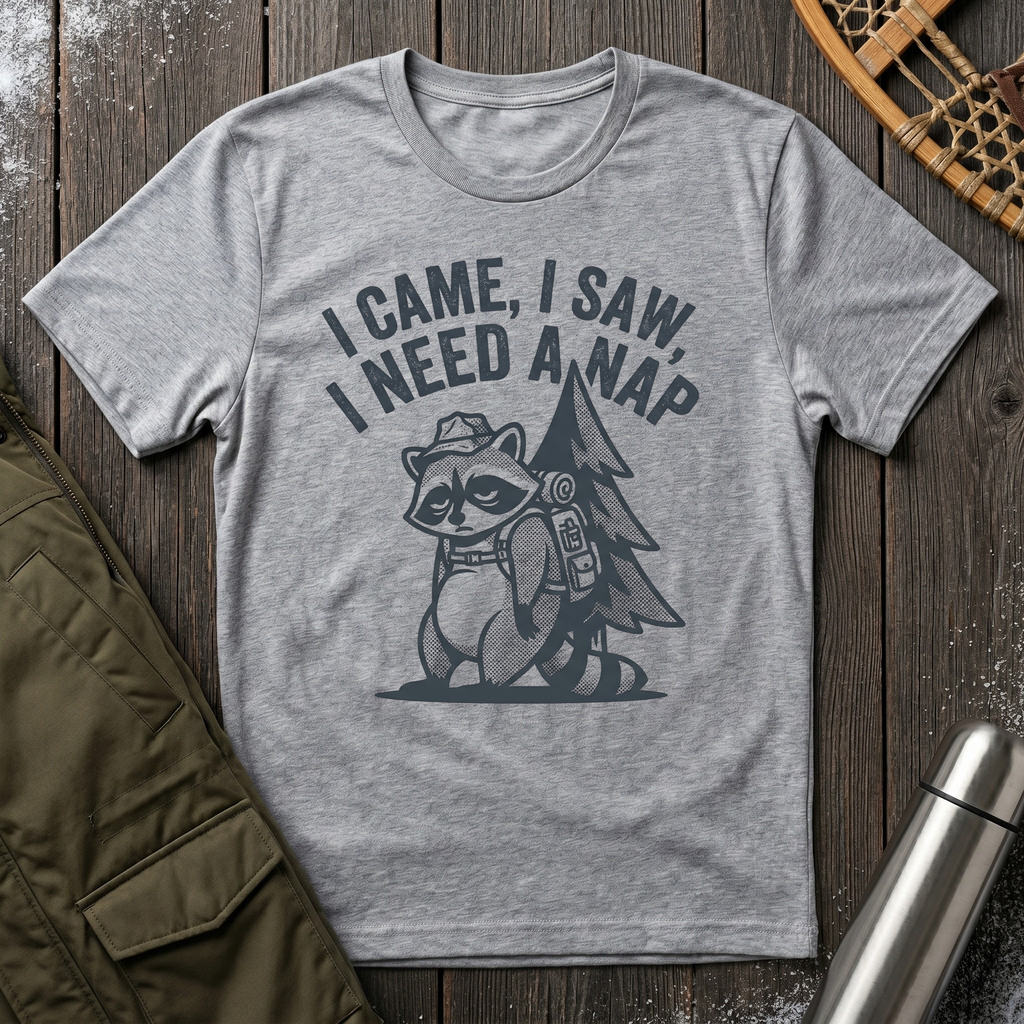 I Came, I Saw, I Need a Nap T‑Shirt