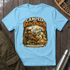Camped and Dangerous T-Shirt