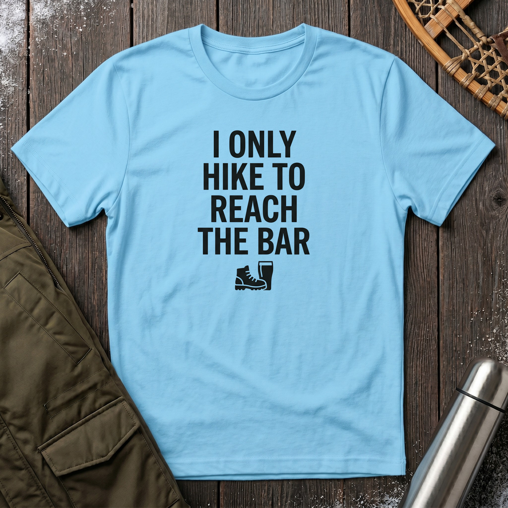 I Only Hike To Reach The Bar T‑Shirt