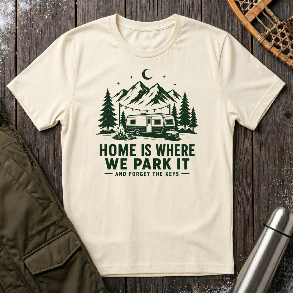 Home Is Where We Park It T‑Shirt