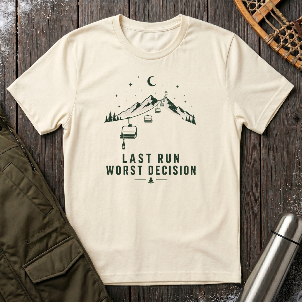 Last Run Worst Decision T‑Shirt