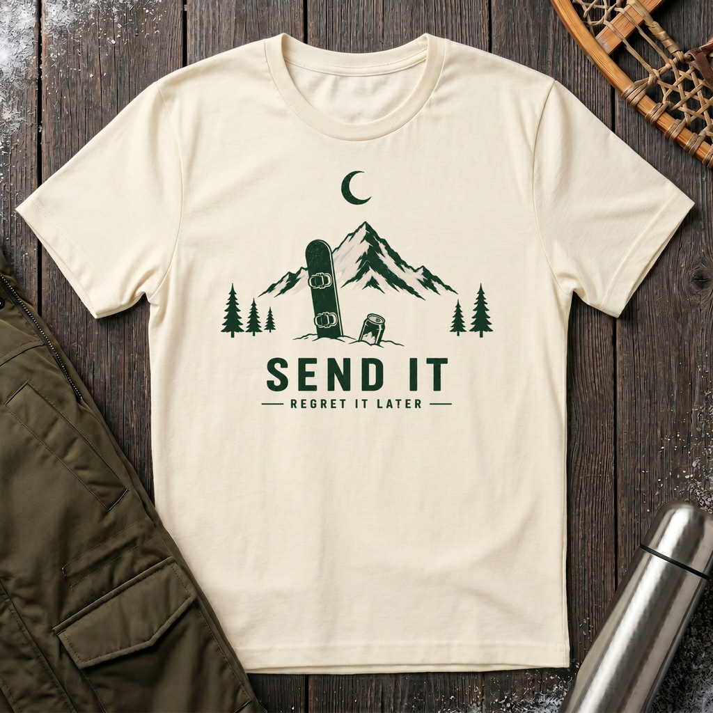 Send It, Regret It Later T‑Shirt