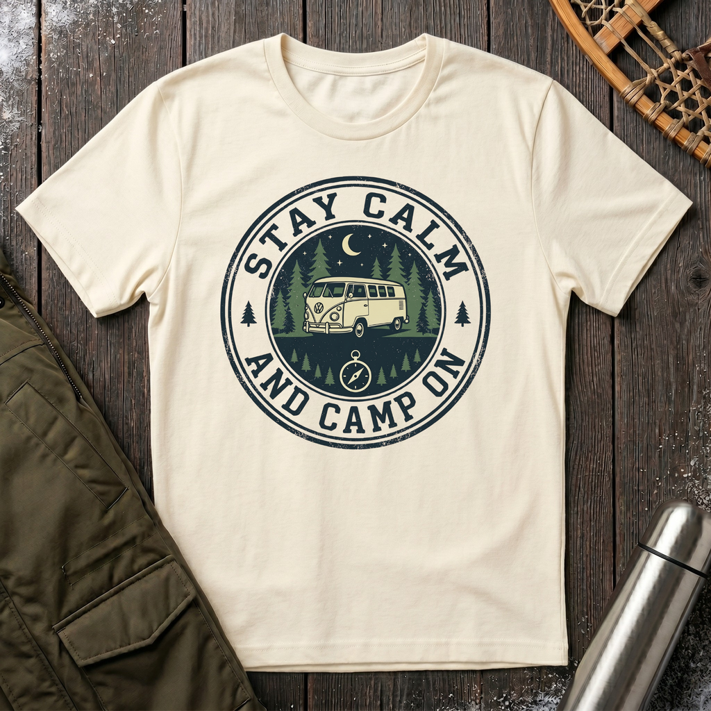 Stay Calm, Camp On T-Shirt