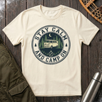 Stay Calm, Camp On T-Shirt