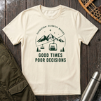 Good Times, Poor Decisions T‑Shirt