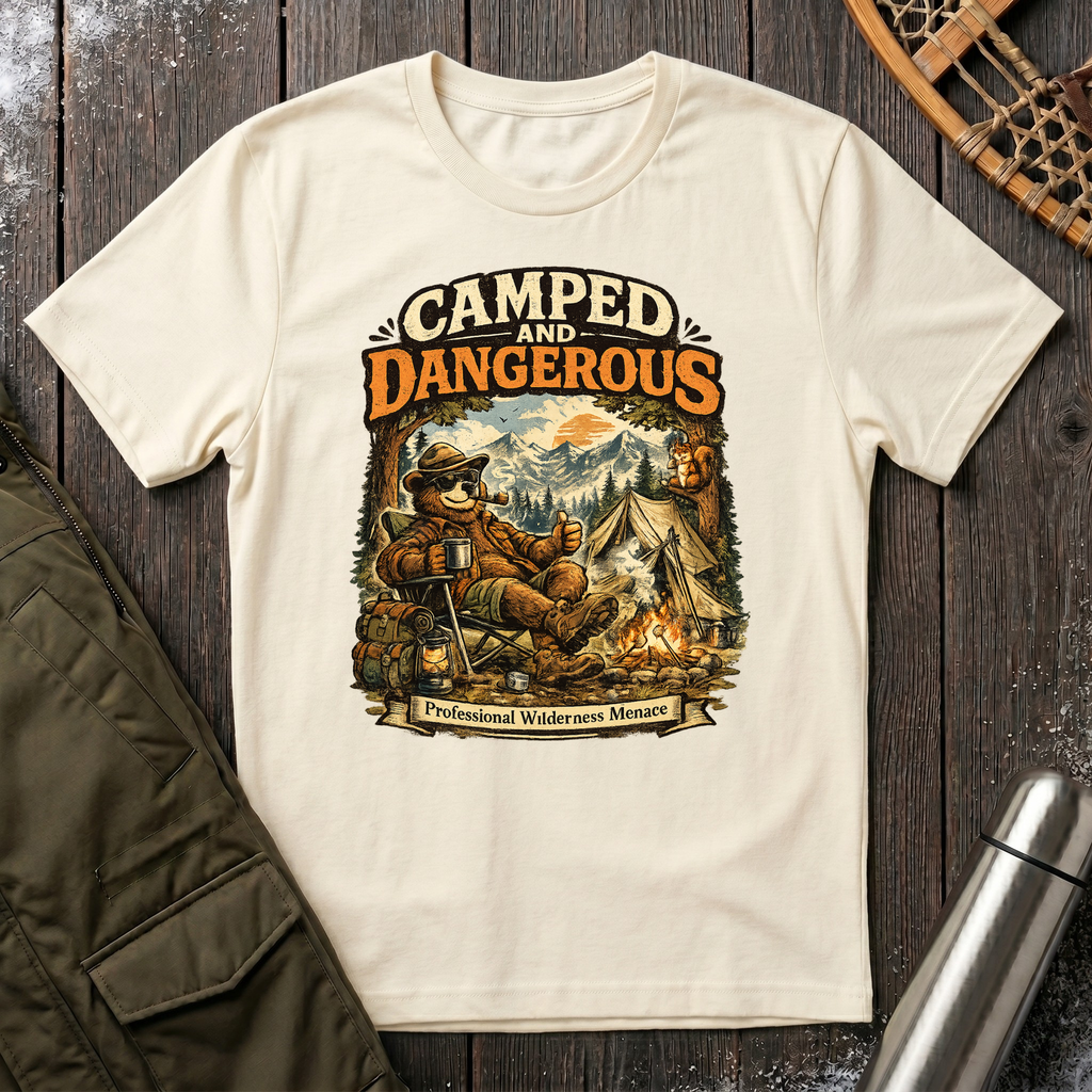 Camped and Dangerous T-Shirt