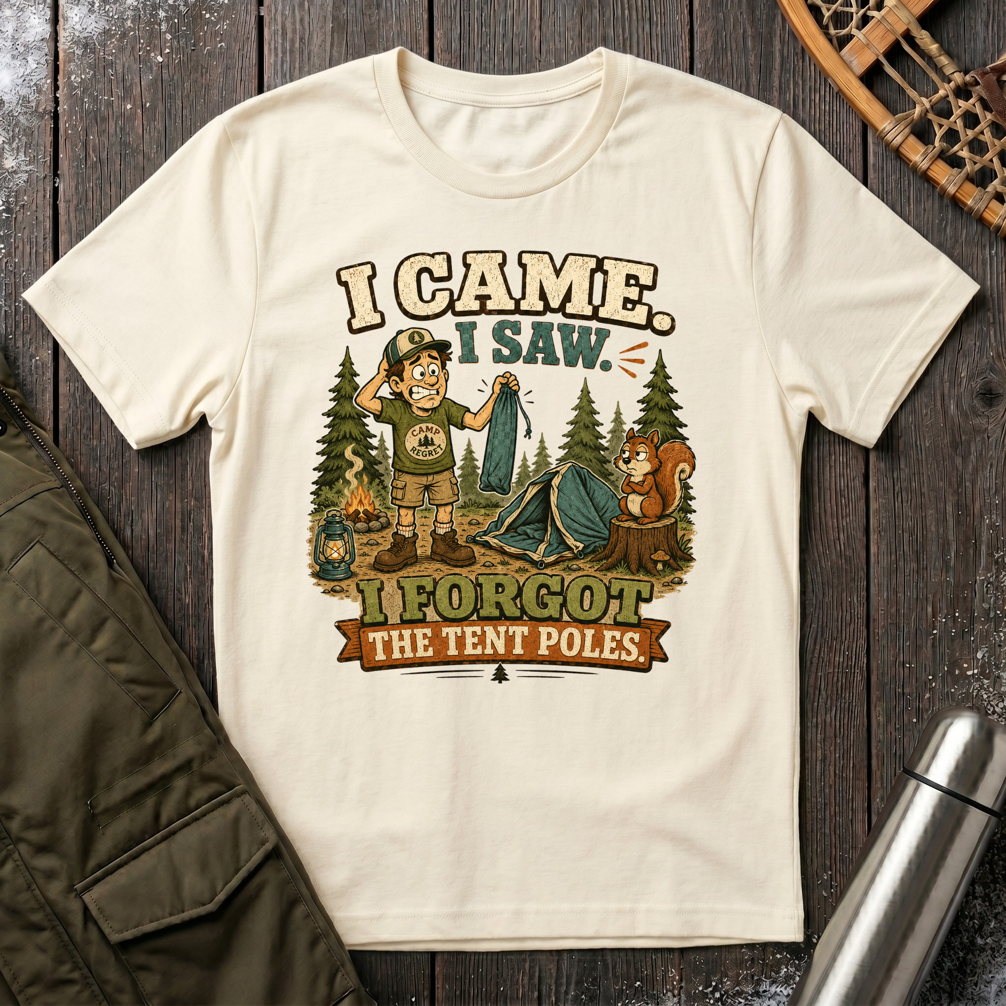 Forgot The Tent Poles T-Shirt