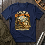Camped and Dangerous T-Shirt