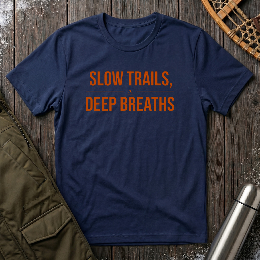 Slow Trails, Deep Breaths T‑Shirt